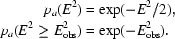 [\eqalign {p_{a} (E^{2}) &= \exp (-E^{2}/2), \cr p_{a} (E^{2} \ge E_{\rm obs}^{2}) &= \exp (-E_{\rm obs}^{2}).}]