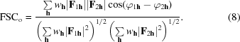[{\rm FSC}_{\rm o} = {{\textstyle \sum \limits_{\bf h}w_{\bf h}|{\bf F}_{1{\bf h}}||{\bf F}_{2{\bf h}}|\cos(\varphi_{1{\bf h}}-\varphi _{2{\bf h}})} \over {\left(\textstyle \sum \limits_{\bf h}w_{\bf h}|{\bf F}_{1{\bf h}}|^{2}\right)^{1/2}\left(\textstyle \sum \limits_{\bf h}w_{\bf h}|{\bf F}_{2{\bf h}}|^{2}\right)^{1/2} }}. \eqno (8)]