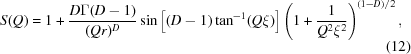 [S(Q) = 1 + {{D\Gamma (D - 1)} \over {(Qr)^D}}\sin \left[(D - 1)\tan ^{ - 1} (Q\xi)\right]\left({1 + {1 \over {Q^2 \xi ^2}}} \right)^{{{(1 - D)}/2}}, \eqno (12)]