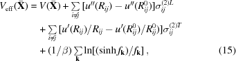 [\eqalignno{V_{\rm eff}(\bar{\bf X}) = \hskip.2em& V(\bar{\bf X}) + \textstyle\sum\limits _{i \neq j} \, [u ^{\prime \prime} (R_{ij}) - u ^{\prime \prime} (R_{ij}^{0}) ] \sigma _{ij}^{(2)L} \cr &\! + \textstyle\sum\limits _{i \neq j} \, [ u ^{\prime} (R_{ij}) / R_{ij} - u ^{\prime} (R_{ij}^{0}) / R_{ij}^{0} ) ] \sigma _{ij}^{(2)T}\cr &\! +(1 / \beta) \textstyle\sum\limits _{\bf k} \ln [(\sinh f_{\bf k}) / f_{\bf k}]\, , &\hfill\llap{(15)}}]