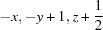 [-x, -y+1, z+{\script{1\over 2}}]