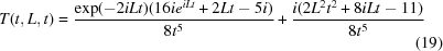 [T(t,L,t) = {{{\exp(-2 i L t)}(16 i{e^{i L t}}+2 L t-5i)}\over{8 t^5}}+{{i(2 {L^2} {t^2}+8 i L t-11)}\over{8 {t^5}}} \eqno (19)]