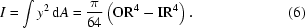 [I=\int{y^2\,{\rm{d}}A}={\pi\over{64}}\left({{\rm{OR}}^4-{\rm{IR}}^4}\right).\eqno(6)]