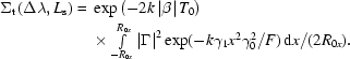 [\eqalign{\Sigma_{\rm{t}}\left(\Delta\lambda,L_{\rm{s}}\right)={}&\exp\left(-2k\left|\beta\right|T_0\right)\cr&\times\textstyle\int\limits_{-R_{0x}}^{R_{0x}}\left|\Gamma\right|^2\exp(-k\gamma_1x^2\gamma_0^2/F)\,{\rm{d}}x/(2R_{0x}).}]