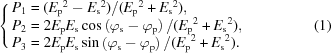 [\left\{ \matrix{ {P_1} = ({E_{\rm{p}}}^2 - {E_{\rm{s}}}^2)/({E_{\rm{p}}}^2 + {E_{\rm{s}}}^2), \hfill \cr {P_2} = 2{E_{\rm{p}}}{E_{\rm{s}}}\cos \left({{\varphi_{\rm{s}}} - {\varphi_{\rm{p}}}} \right)/({E_{\rm{p}}}^2 + {E_{\rm{s}}}^2), \hfill \cr {P_3} = 2{E_{\rm{p}}}{E_{\rm{s}}}\sin \left({{\varphi_{\rm{s}}} - {\varphi_{\rm{p}}}} \right)/({E_{\rm{p}}}^2 + {E_{\rm{s}}}^2). \hfill \cr} \right. \eqno(1)]