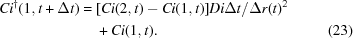 [\eqalignno{ Ci^{\dagger}(1,t+\Delta t)= {}& [Ci(2,t)-Ci(1,t)]Di\Delta t/\Delta r(t)^2\cr& +Ci(1,t). &(23)}]