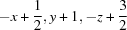 [-x+{\script{1\over 2}}, y+1, -z+{\script{3\over 2}}]